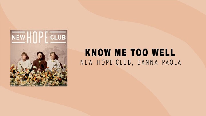 New Hope Club  - Know Me Too Well ft. Danna Paola (Lirik Terjemahan)