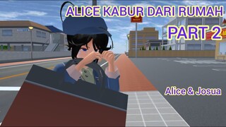 ALICE MEGAN & FRIENDS [ ALICE KABUR DARI RUMAH EPISODE 2 ] || DRAMA SAKURA SCHOOL SIMULATOR