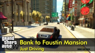 Bank to Faustin Mansion | Just Driving | GTA IV