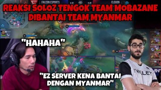 REAKSI SOLOZ TENGOK TEAM MOBAZANE DIBANTAI TEAM MYANMAR🇲🇲 DI MSC 🤣