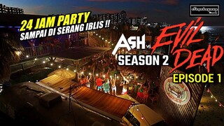LAGI ENAK-ENAK PARTY MALAH DI SERANG IBLIS !! - SEASON 2 IS HERE GUYS !!