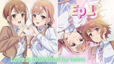 Love is individual by twins season 1 episode 1 hindi