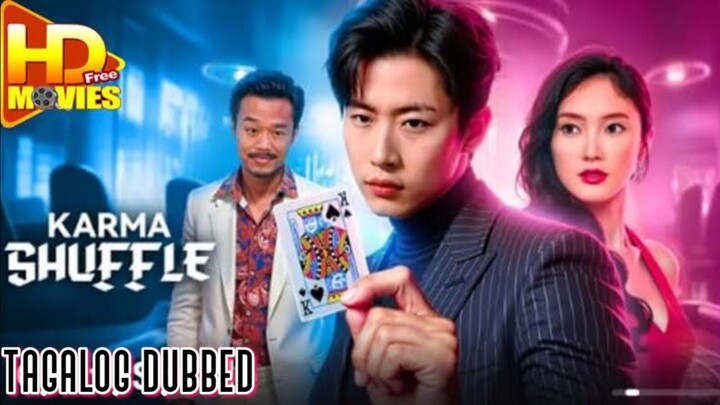 Karma Shuffle : Tagalog Dubbed