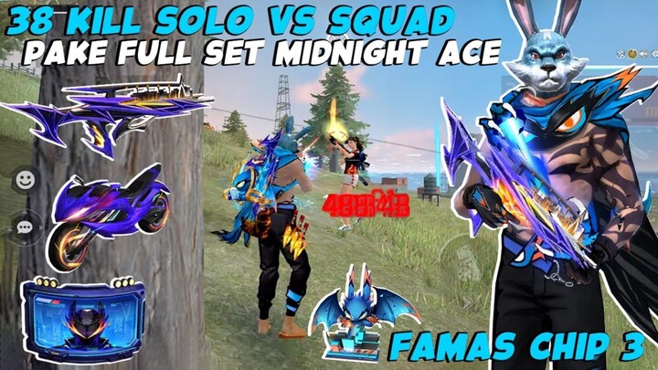38 KILL SOLO VS SQUAD PAKE FAMAS & SET MIDNIGHT ACE SAMPE BOOYAH