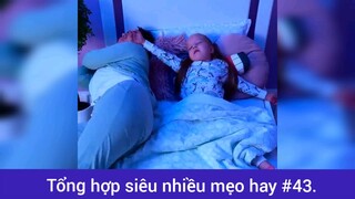 Tổng hợp siêu nhiều mẹo hay cho ba mẹ p43