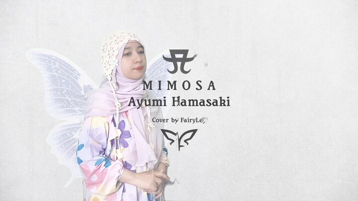 Ayumi Hamasaki - MIMOSA (Cover by FairyLey)