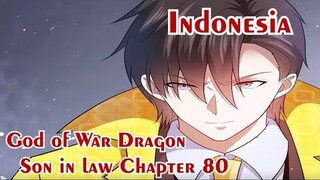 God of War Dragon Son-in-law Chapter 80 Indonesia