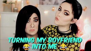 Turning My Boyfriend Into ME!