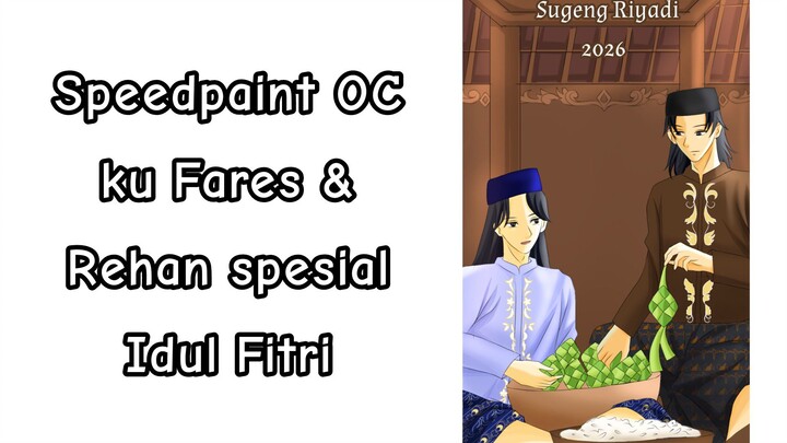 Speedpaint OC Fares Rehan Modern Universe Idul Fitri Music by Tasya