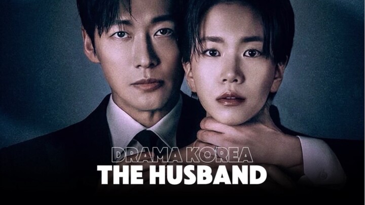 Mau Cerai… Eh Istrinya Malah Diculik! — Drakor The Husband