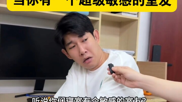 "When You Have a Super-Sensitive Roommate"