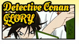 [Detective Conan] GLORY / Epic / Mixed Edit
