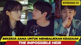 THE IMPOSSIBLE HEIR - EPISODE 01 - BEKERJA SAMA UNTUK MEMBALIKKAN KEADAAN