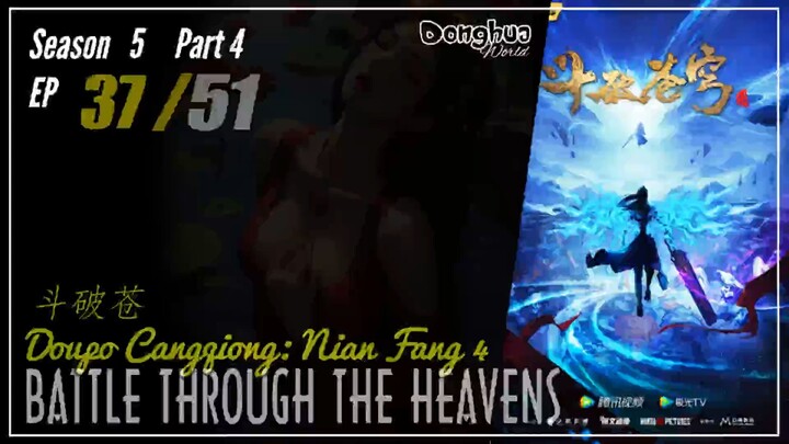 Battle Through The Heavens Season 5 Part 4 EP 37 (194) 斗破苍穹 Doupo Cangqiong BTTH | Donghua - CC Eng
