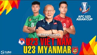 NHẬN ĐỊNH BÓNG ĐÁ | VTV6 trực tiếp U23 Việt Nam vs U23 Myanmar (17h ngày 2/11). Vòng loại U23 châu Á