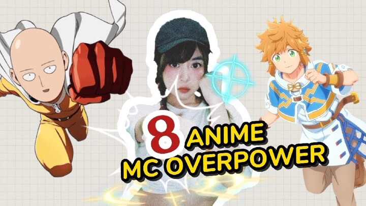 8 REKOMENDASI ANIME OVERPOWER