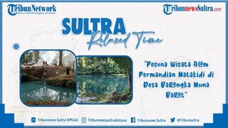 🔴Sultra Relax Time: Pesona Wisata Alam Permandian Matakidi di Desa Barangka Muna Barat Sultra