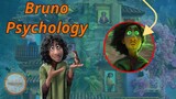 The Breakdown of Bruno's Psychology From Encanto