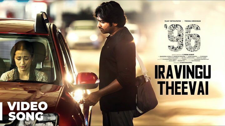96 (2018) Iravingu Theevai - Video Song Tamil 4K - Vijay Sethupathi, Trisha, Govind Vasantha, Prem K