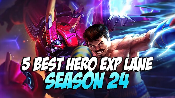 5 BEST HERO EXP LANE DI SEASON 24 - Mobile Legends