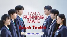 I Am a Running Mate (2025) eps. 08 Tamat // Sub Indo