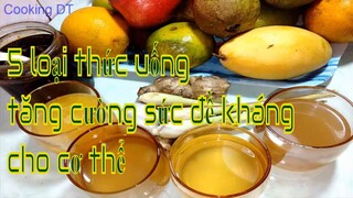 5 loại thức uống tăng sức đề kháng cho cơ thể trong mùa dịch bệnh bạn nên biết || By Cooking DT