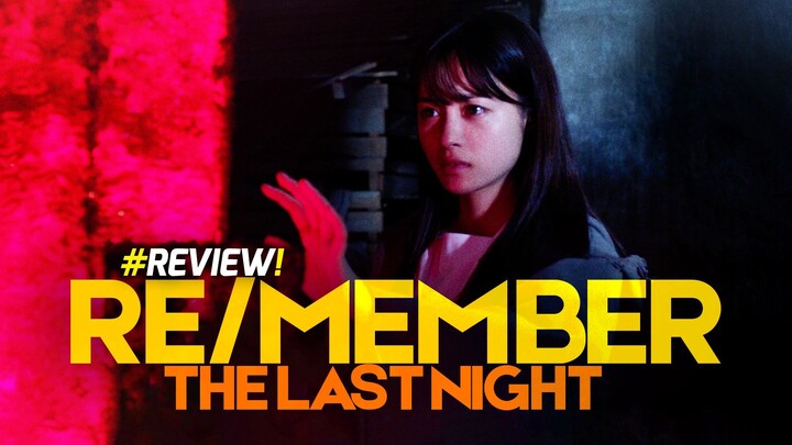 RE/MEMBER: THE LAST NIGHT Review — Film Horor yang Sebaiknya Ga Usah Ditonton