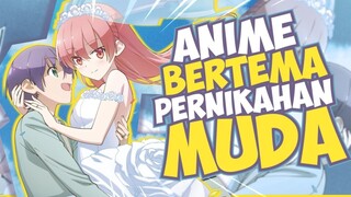 10 Anime Romance Yang Bertema Tentang Pernikahan Muda