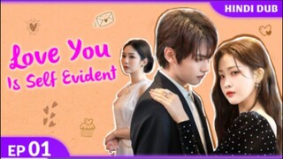 Love You is Self Evident EP 01. (Hindi Dub) Chinese Drama In Hindi Dub