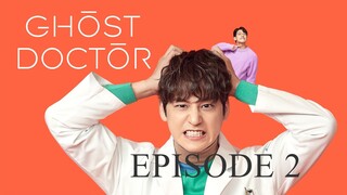 GHOST DOCTOR Episode 2 TAGALOG DUB