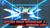 Dreams / Anime After War Gundam X Season 1 OP / Artist: Yasuo Higuchi | Heartthrob AMV_1