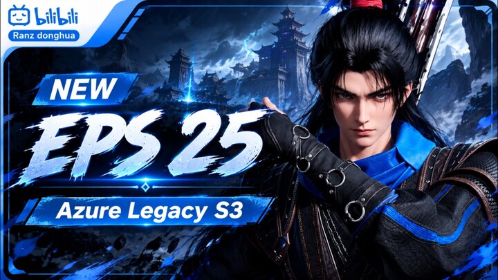 Azure Legacy Season 3 - Episode 25 Subtitle Indonesia