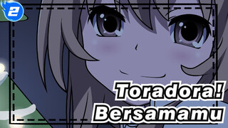 [Toradora! | MAD] Bersamamu_2