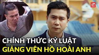Giám đốc Học viện Âm nhạc Quốc gia: ''Đã có hình thức kỷ luật giảng viên Hồ Hoài Anh''