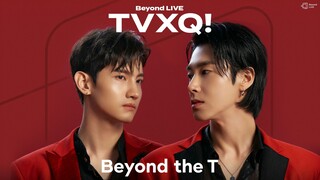 TVXQ - Beyond the T [2020.05.24]