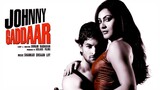 Johnny Gaddaar (2007) Hindi