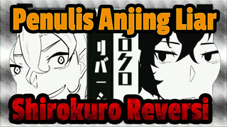 [Penulis Anjing Liar/Animasi] Dazai&Chūya - Shirokuro Reversi