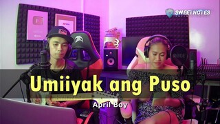 Umiiyak ang puso | April Boy - Sweetnotes Cover