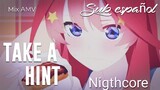 [Take a Hint ]Nigthcore| AMV  Link:D
