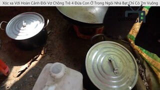 Xót xa Với Hoàn Cảnh Đôi Vợ Chồng Trẻ 4 Đứa Con Ở Trong Ngôi Nhà Bạt Chỉ Có 7m Vuông _ phần cuối