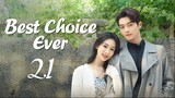 🇨🇳EP 21 | Best Choice Ever (2024) [EngSub]