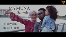 Santesh - Mymuna (Official Music Video)