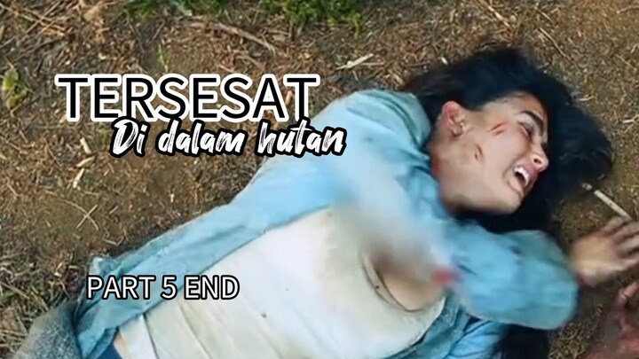 Part 5 end, Tersesat di hutan 🔥