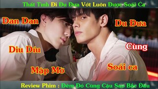 Review Phim Đam Mỹ : Thất Tình Đi Đu Đưa Thanh Niên Vớt Được Mối Tình Mập Mờ | Check Out Series P1