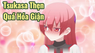 Tsukasa Thẹn Quá Hóa Giận