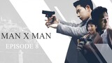 Man to Man Episode 8 Tagalog Dubbed