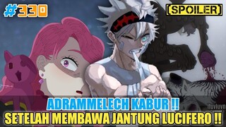 [SPOILER] ADRAMMELECH KABUR MEMBAWA JANTUNG LUCIFERO❗BLACK CLOVER CHAPTER 330