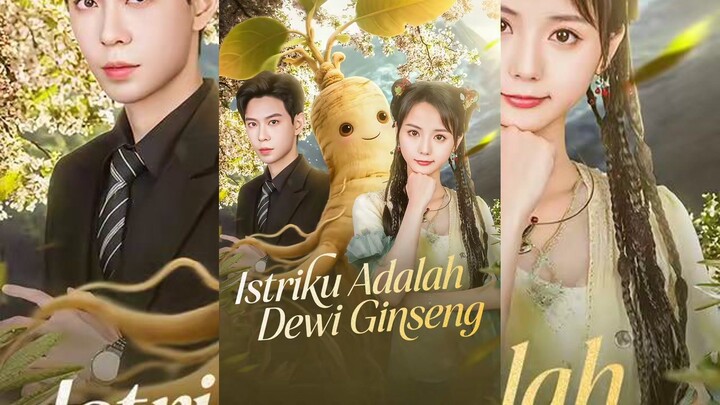 Istriku Adalah Dewi Ginseng Full Bahasa Indonesia (MELO)