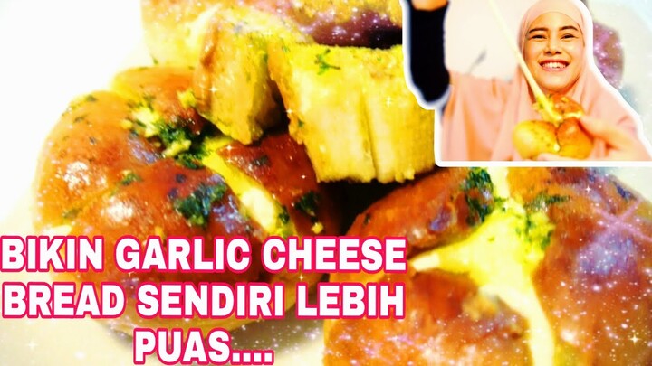 GARLIC CHEESE BREAD PAKE MOZARELLA, RASANYA LEBIH ENAK & PUAS