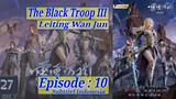 Eps 10 | The Black Troop 3 Leting Wan Jun Sub indo